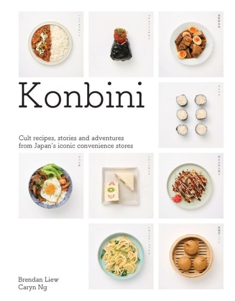 Konbini. Cult recipes, stories and adventures from Japan's iconic convenience stores wer. angielska
