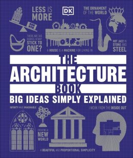 The Architecture Book. Big Ideas Simply Explained wer. angielska