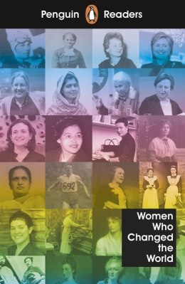 Women Who Changed the World. Penguin Readers Level 4 wer. angielska