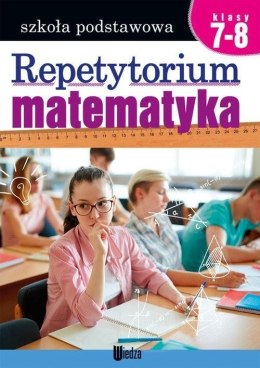 Matematyka. Repetytorium. Klasy 7-8