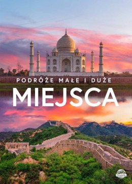 Miejsca. Podróże małe i duże