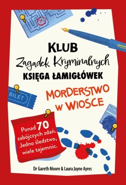 Morderstwo w wiosce. Księga łamigłówek. Klub Zagadek Kryminalnych