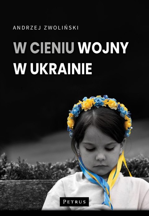 W cieniu wojny w Ukrainie