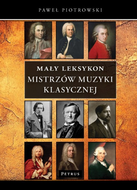 Mały Leksykon mistrzów muzyki klasycznej. Kompendium wiedzy