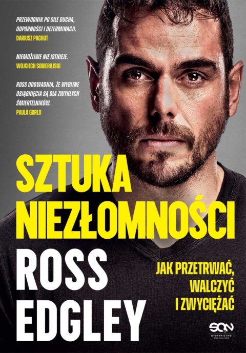 Sztuka niezłomności. Jak przetrwać, walczyć i zwyciężać
