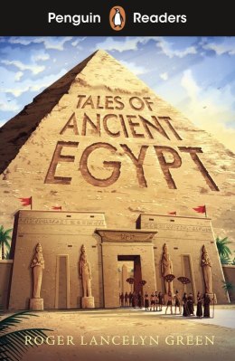 Tales of Ancient Egypt. Penguin Readers Level 3 wer. angielska