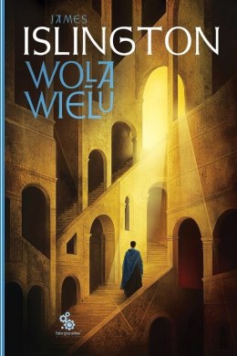 Wola wielu. Hierarchia. Tom 1