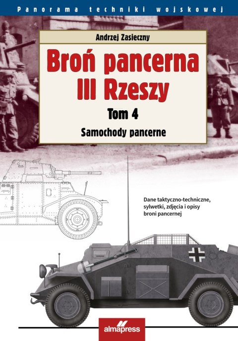Broń pancerna III Rzeszy. Samochody pancerne. Tom 4
