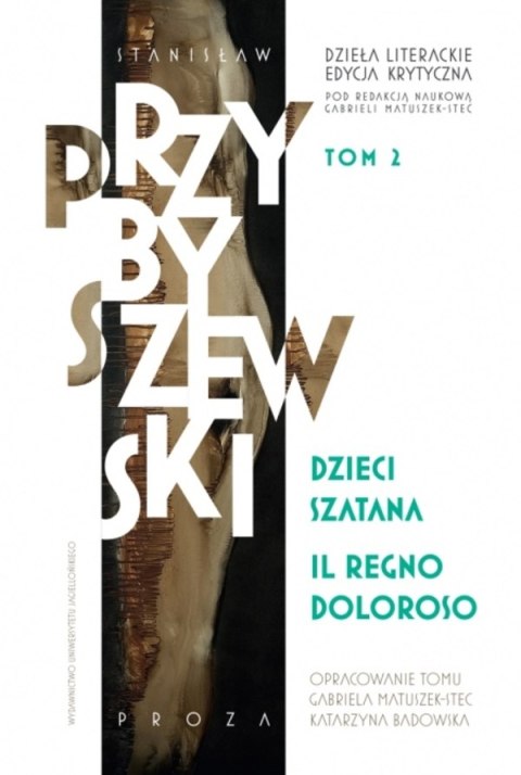 Dzieci szatana, Il regno doloroso. Dzieła literackie. Edycja krytyczna. Tom 2