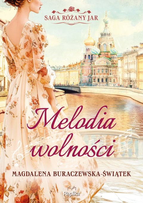 Melodia wolności. Saga Różany Jar. Tom 1