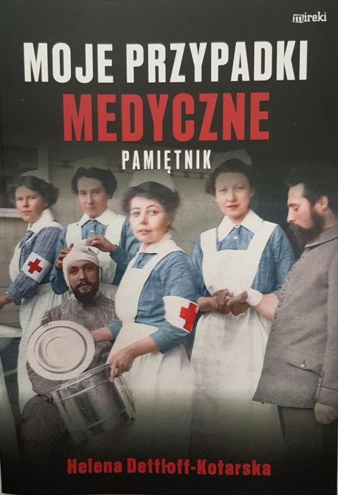Moje przypadki medyczne. Pamiętnik