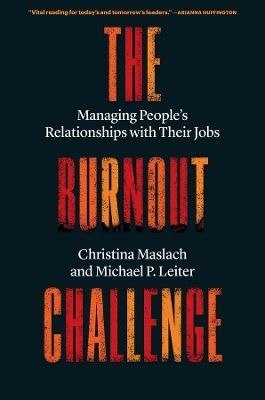 The Burnout Challenge. Managing People's Relationships with Their Jobs wer. angielska