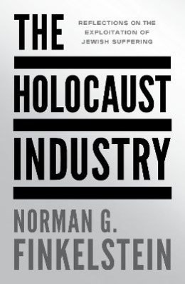 The Holocaust Industry. Reflections on the exploitation of Jewish suffering wer. angielska