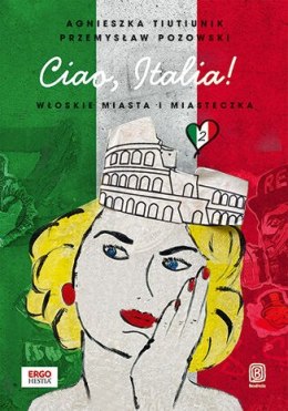 Ciao Italia! Włoskie miasta i miasteczka 2