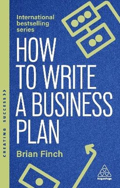 How to Write a Business Plan: Win Backing and Support for Your Ideas and Ventures wer. angielska