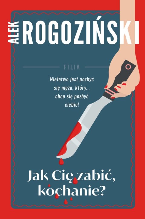 Jak Cię zabić kochanie wyd. 3