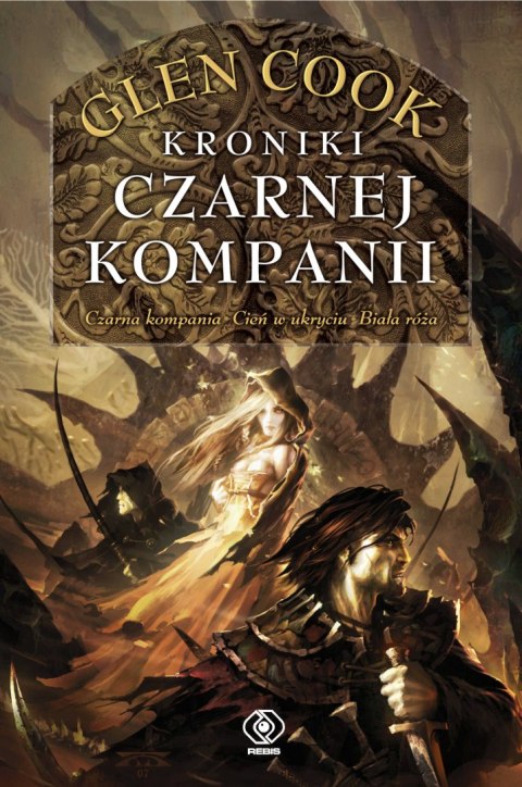 Kroniki Czarnej Kompanii. Czarna Kompania. Tom 1 wyd. 2025