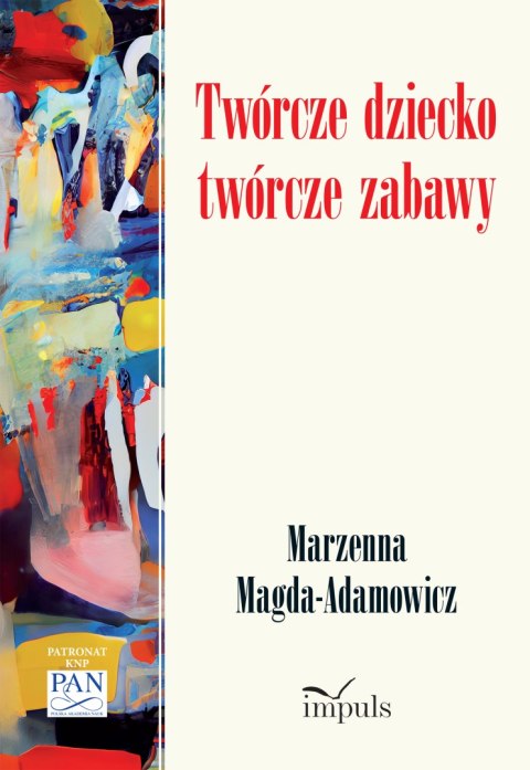 Twórcze dziecko twórcze zabawy