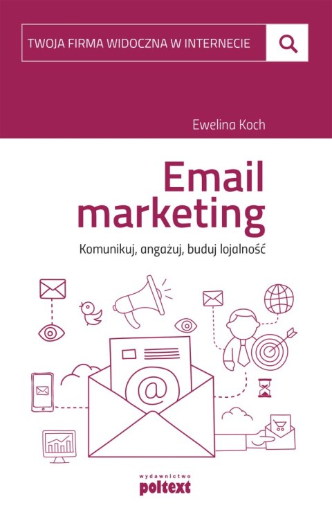 Email marketing komunikuj angażuj buduj lojalność