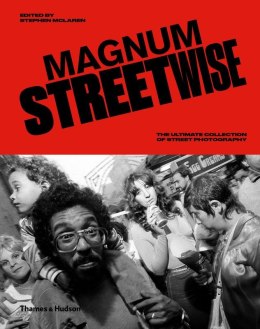 Magnum streetwise. The ultimate collection of street photography wer. angielska