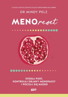 Menoreset. Stosuj post, kontroluj objawy menopauzy i poczuj się młodo