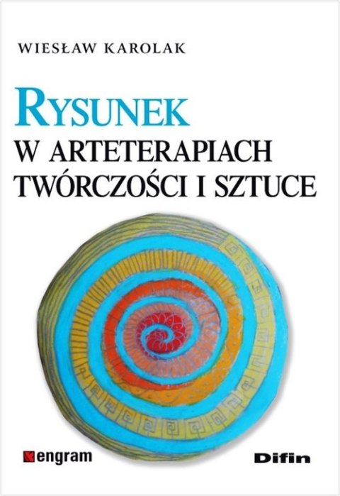 Rysunek w arteterapiach twórczości i sztuce