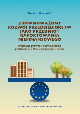 Zrównoważony rozwój przedsiębiorstw jako przedmiot raportowania niefinansowego