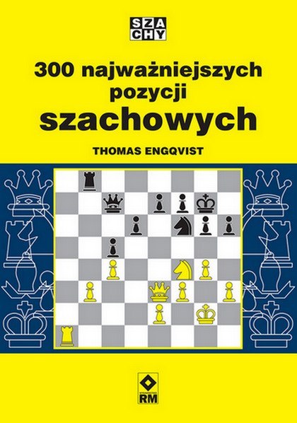 300 najważniejszych pozycji szachowych