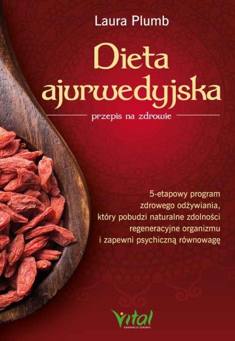Dieta ajurwedyjska przepis na zdrowie. 5-etapowy program zdrowego odżywiania, który pobudzi naturalne zdolności regeneracyjne or