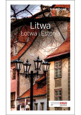 Litwa łotwa i estonia travelbook wyd. 3