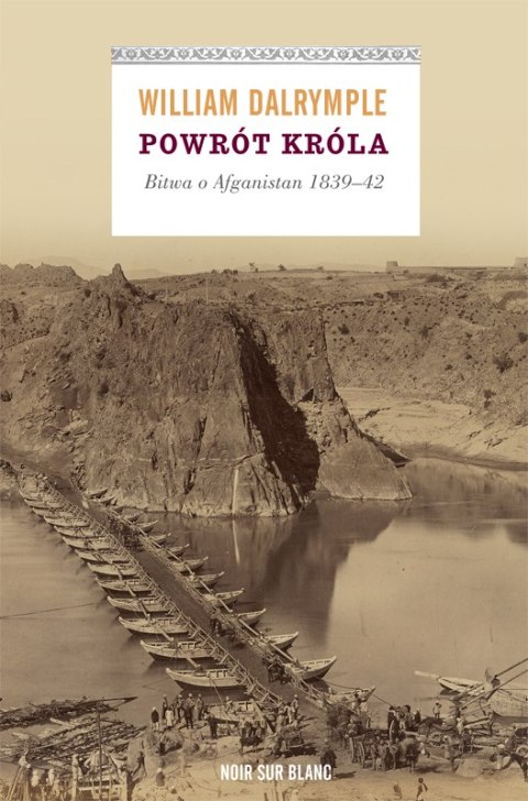 Powrót króla bitwa o afganistan 1839-42