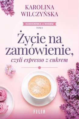 Życie na zamówienie, czyli espresso z cukrem wyd. 2