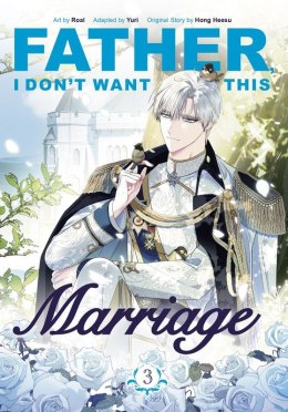Father, I Don't Want This Marriage, Vol. 3 wer. angielska
