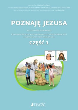 Poznaję Jezusa. Klasa 3. Karty pracy dla uczniów ze specjalnymi potrzebami edukacyjnymi i trudnościami w komunikowaniu się. Z sy