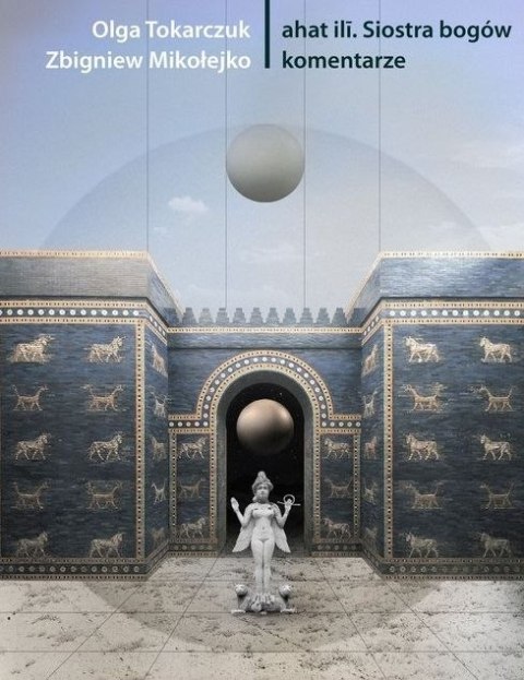 Ahat ilī. Siostra bogów. Komentarze