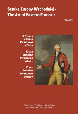 Il Principe Stanislao Poniatowski e l'Italia. Sztuka Europy Wschodniej