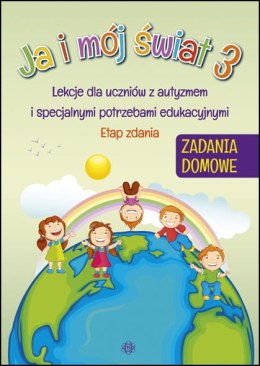 Ja i mój świat 3 Zadania domowe lekcje dla uczniów z autyzmem i specjalnymi potrzebami edukacyjnymi etap zdania