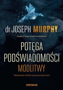 Potęga podświadomości. Modlitwy