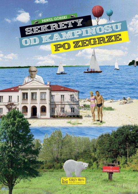 Sekrety od Kampinosu do Zegrze. Sekrety