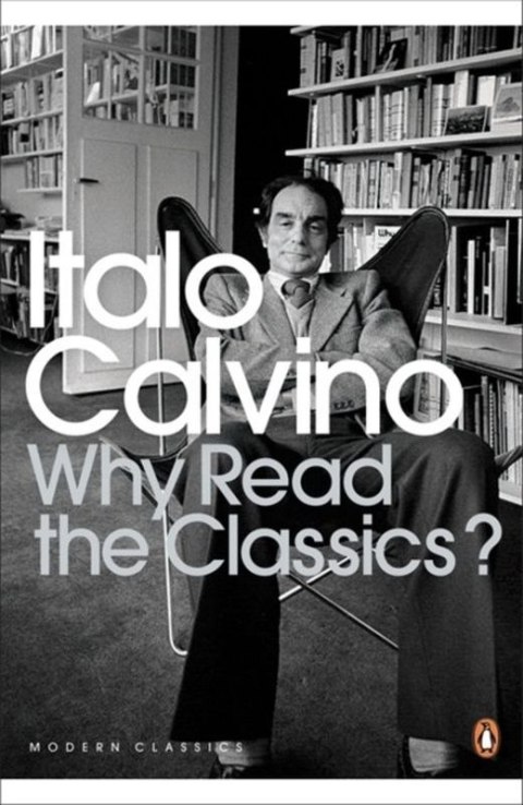 Why Read the Classics? wer. angielska