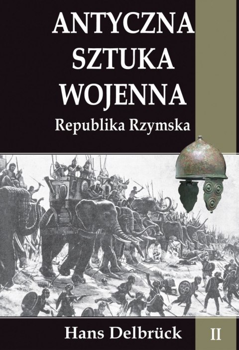 Antyczna sztuka wojenna Republika Rzymska. Tom 2