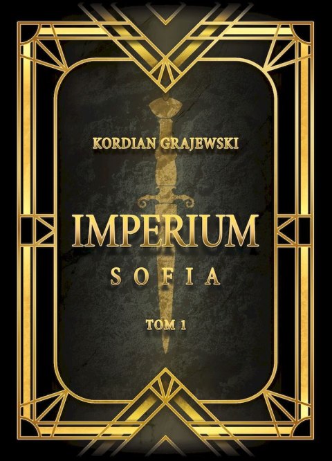 Imperium. Sofia. Tom 1