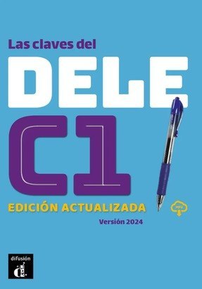 Las claves del DELE C1. Edición actualizada