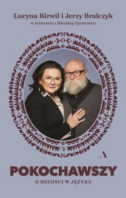 Pokochawszy. O miłości w języku