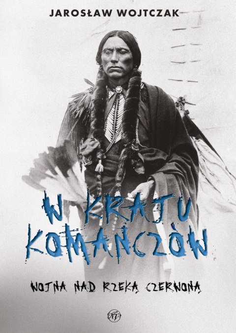 W kraju Komanczów. Wojna nad Rzeką Czerwoną