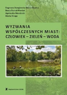 Wyzwania współczesnych miast: człowiek – zieleń – woda