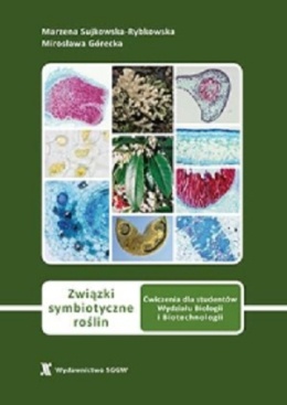 Związki symbiotyczne roślin. Ćwiczenia dla studentów Wydziału Biologii i Biotechnologii
