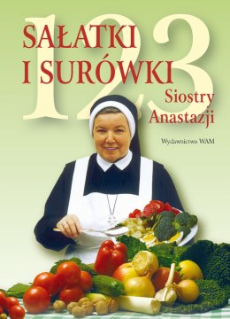 123 sałatki i surówki siostry Anastazji wyd. 2
