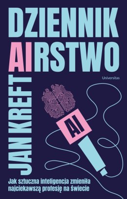 DZIENNIK(AI)RSTWO. Jak sztuczna inteligencja zmienia najciekawszą profesję na świecie