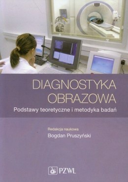 Diagnostyka obrazowa postawy teoretyczne i metodyka badań